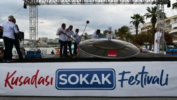 Kuşadası&rsquo;nda Sokak Festivali coşkusu ikinci kez yaşanacak