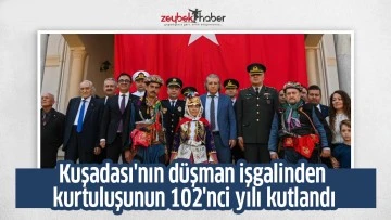 Kuşadası'nın d&uuml;şman işgalinden kurtuluşunun 102'nci yılı kutlandı