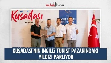KUŞADASI&rsquo;NIN İNGİLİZ TURİST PAZARINDAKİ YILDIZI PARLIYOR