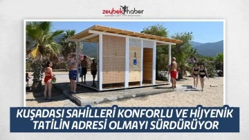 KUŞADASI SAHİLLERİ KONFORLU VE HİJYENİK TATİLİN ADRESİ OLMAYI S&Uuml;RD&Uuml;R&Uuml;YOR