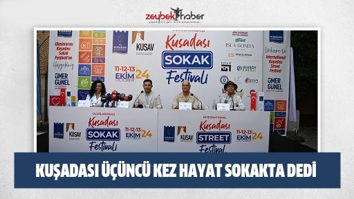 KUŞADASI &Uuml;&Ccedil;&Uuml;NC&Uuml; KEZ HAYAT SOKAKTA DEDİ