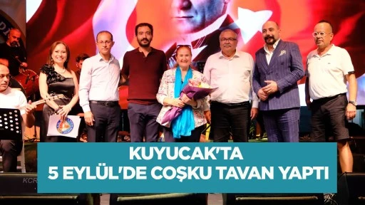 Kuyucak&rsquo;ta 5 Eyl&uuml;l&rsquo;de Coşku Tavan Yaptı