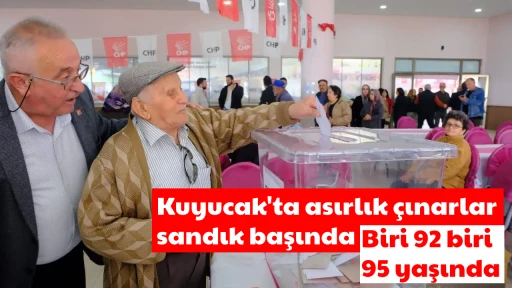 Kuyucak'ta asırlık &ccedil;ınarlar sandık başında: Biri 92 biri 95 yaşında