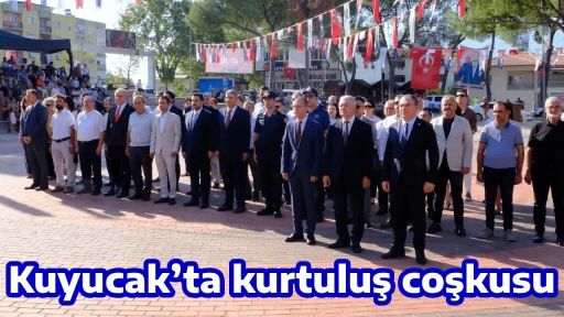 Kuyucak&rsquo;ta kurtuluş coşkusu