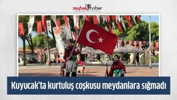 Kuyucak&rsquo;ta kurtuluş coşkusu meydanlara sığmadı