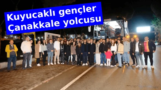 Kuyucaklı gen&ccedil;ler &Ccedil;anakkale yolcusu