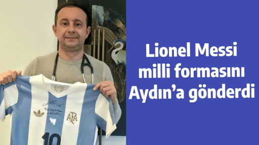 Lionel Messi milli formasını Aydın&rsquo;a g&ouml;nderdi