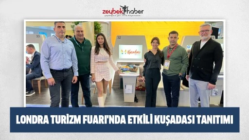 LONDRA TURİZM FUARI'NDA ETKİLİ KUŞADASI TANITIMI