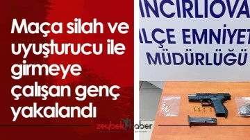 Ma&ccedil;a silah ve uyuşturucu ile girmeye &ccedil;alışan gen&ccedil; yakalandı