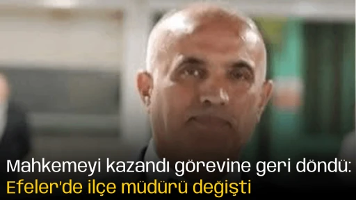 Mahkemeyi kazandı g&ouml;revine geri d&ouml;nd&uuml;: Efeler&rsquo;de il&ccedil;e m&uuml;d&uuml;r&uuml; değişti