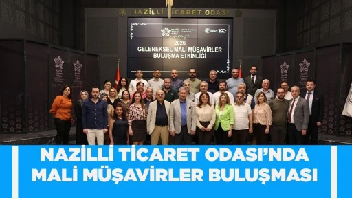 MALİ MÜŞAVİRLER NTO’DA BİR ARAYA GELDİ