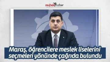 Maraş, &ouml;ğrencilere meslek liselerini se&ccedil;meleri y&ouml;n&uuml;nde &ccedil;ağrıda bulundu