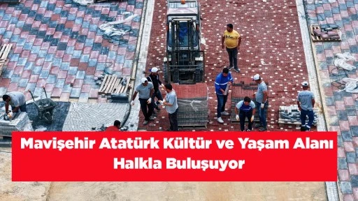 Mavişehir Atat&uuml;rk K&uuml;lt&uuml;r ve Yaşam Alanı Halkla Buluşuyor