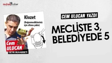 MECLİSTE 3, BELEDİYEDE 5