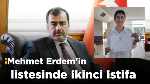 Mehmet Erdem'in listesinde İkinci İstifa