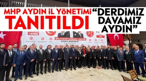 MHP Aydın il y&ouml;netimi tanıtıldı: &ldquo;Derdimiz davamız Aydın&rdquo;