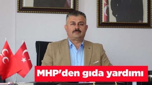 MHP'den gıda yardımı