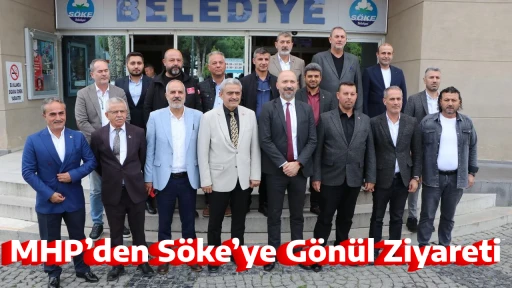 MHP&rsquo;den S&ouml;ke&rsquo;ye G&ouml;n&uuml;l Ziyareti