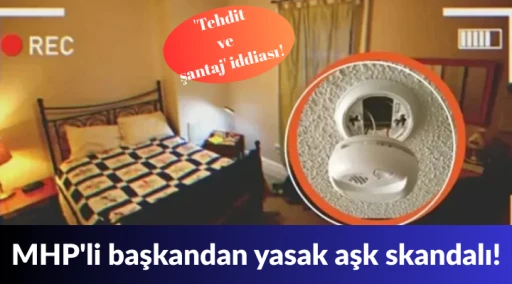 MHP'li başkandan yasak aşk skandalı