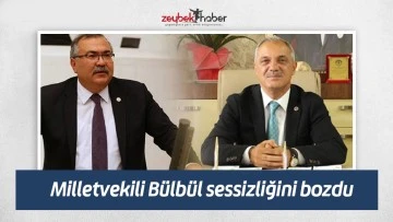 Milletvekili B&uuml;lb&uuml;l sessizliğini bozdu