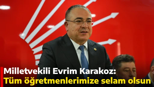 Milletvekili Evrim Karakoz: T&uuml;m &ouml;ğretmenlerimize selam olsun