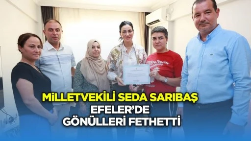 Milletvekili Seda Sarıbaş Efeler&rsquo;de g&ouml;n&uuml;lleri fethetti
