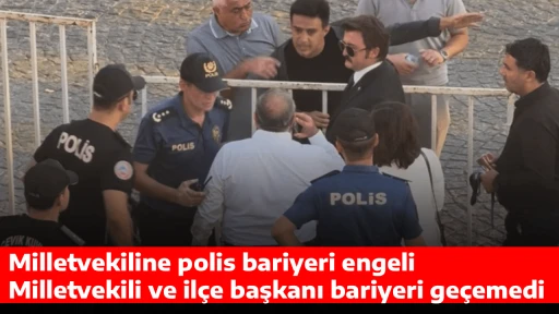 Milletvekiline polis bariyeri engeli, Milletvekili ve il&ccedil;e başkanı bariyeri ge&ccedil;emedi