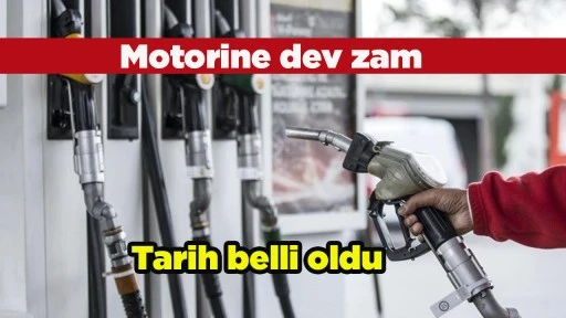 Motorine dev zam bekleniyor: Tarih belli oldu