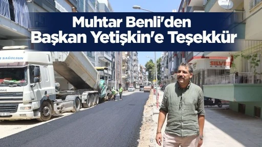 Muhtar Benli'den Başkan Yetişkin'e Teşekk&uuml;r