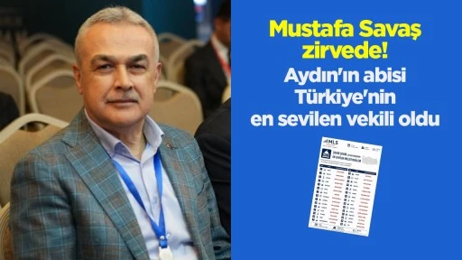 Mustafa Savaş zirvede! Aydın'ın abisi Türkiye'nin en sevilen vekili oldu