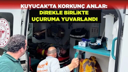 KUYUCAK'TA KORKUNÇ ANLAR: DiREKLE BiRLiKTE UÇURUMA YUVARLANDI