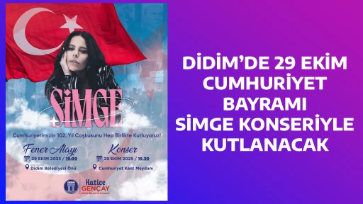 DİDİM&rsquo;DE 29 EKİM CUMHURİYET BAYRAMI SİMGE KONSERİYLE KUTLANACAK