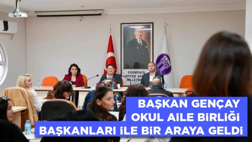 BAŞKAN GEN&Ccedil;AY OKUL AİLE BİRLİĞİ BAŞKANLARI İLE BİR ARAYA GELDİ