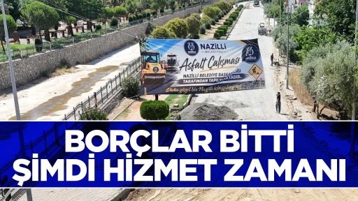 BORÇLAR BİTTİ, ŞİMDİ HİZMET ZAMANI