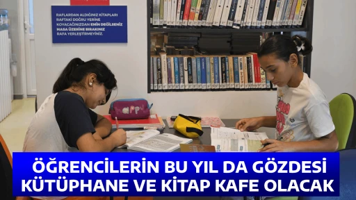  &Ouml;ĞRENCİLERİN BU YIL DA G&Ouml;ZDESİ K&Uuml;T&Uuml;PHANE VE KİTAP KAFE OLACAK