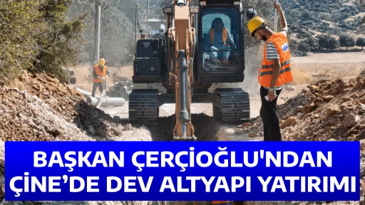 BAŞKAN &Ccedil;ER&Ccedil;İOĞLU'NDAN &Ccedil;İNE&rsquo;DE DEV ALTYAPI YATIRIMI