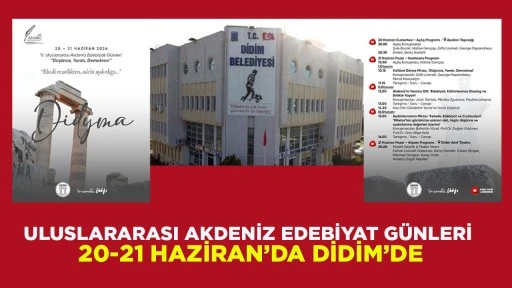 ULUSLARARASI AKDENİZ EDEBİYAT GÜNLERİ 20-21 HAZİRAN’DA DİDİM’DE