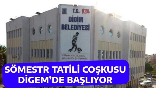 S&Ouml;MESTR TATİLİ COŞKUSU DİGEM&rsquo;DE BAŞLIYOR