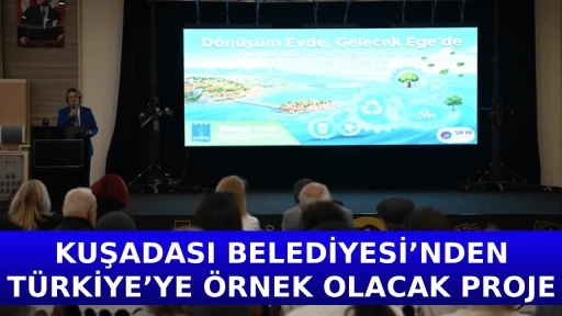 KUŞADASI BELEDİYESİ&rsquo;NDEN T&Uuml;RKİYE&rsquo;YE &Ouml;RNEK OLACAK PROJE