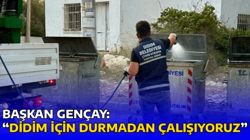 BAŞKAN GEN&Ccedil;AY: &ldquo;DİDİM İ&Ccedil;İN DURMADAN &Ccedil;ALIŞIYORUZ&rdquo;