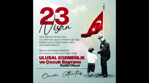 &Ouml;MER ALTUNTAŞ 23 NİSAN KUTLAMA İLANI