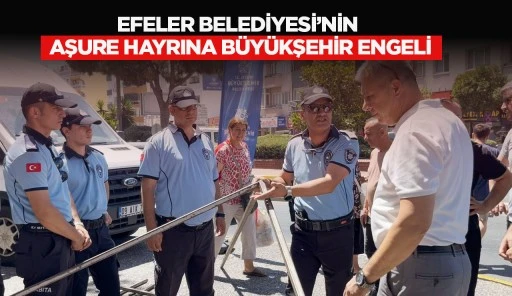 EFELER BELEDİYESİ&rsquo;NİN AŞURE HAYRINA B&Uuml;Y&Uuml;KŞEHİR ENGELİ