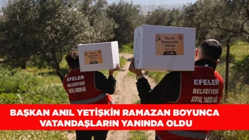 BAŞKAN ANIL YETİŞKİN RAMAZAN BOYUNCA VATANDAŞLARIN YANINDA OLDU