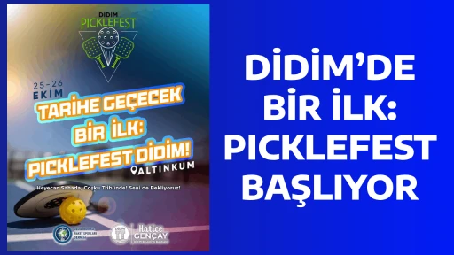 DİDİM&rsquo;DE BİR İLK: PICKLEFEST BAŞLIYOR