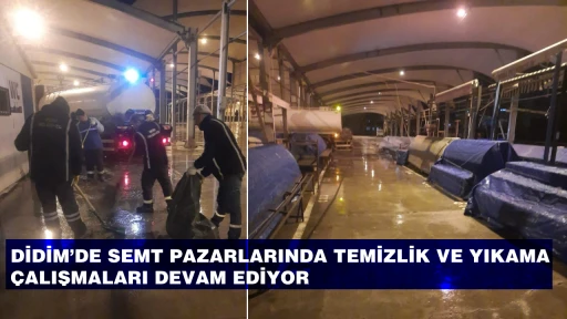 DİDİM&rsquo;DE SEMT PAZARLARINDA TEMİZLİK VE YIKAMA &Ccedil;ALIŞMALARI DEVAM EDİYOR