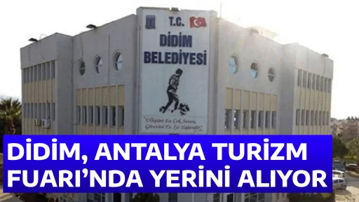 DİDİM, ANTALYA TURİZM FUARI&rsquo;NDA YERİNİ ALIYOR