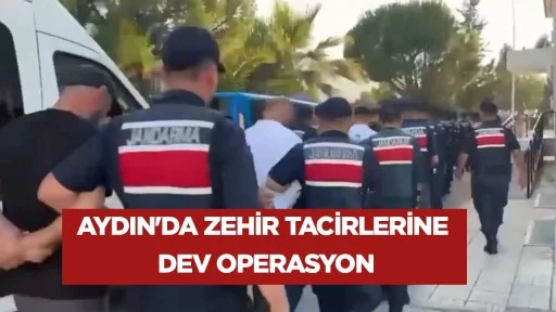 AYDIN'DA ZEHİR TACİRLERİNE DEV OPERASYON