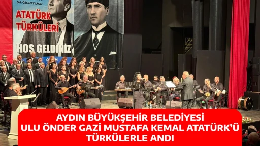 AYDIN B&Uuml;Y&Uuml;KŞEHİR BELEDİYESİ, ULU &Ouml;NDER GAZİ MUSTAFA KEMAL ATAT&Uuml;RK&rsquo;&Uuml; T&Uuml;RK&Uuml;LERLE ANDI