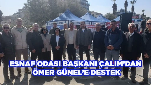 ESNAF ODASI BAŞKANI &Ccedil;ALIM&rsquo;DAN &Ouml;MER G&Uuml;NEL&rsquo;E DESTEK
