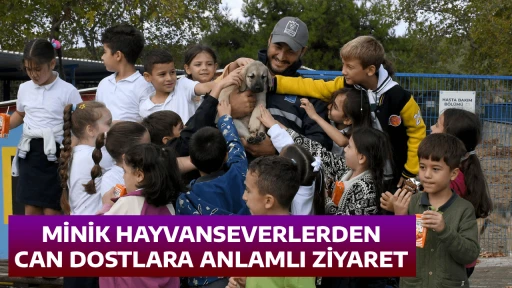 MİNİK HAYVANSEVERLERDEN CAN DOSTLARA ANLAMLI ZİYARET